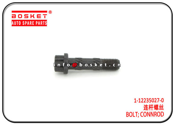1-12235027-0 1122350270 Isuzu Engine Parts Connrod Bolt For 4BD1 TFS TFR