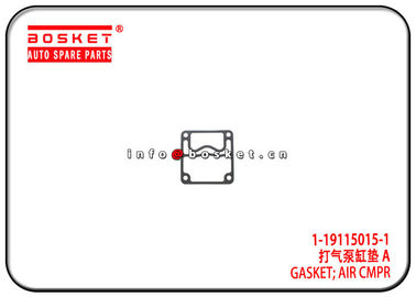 1-19115015-1 1191150151 Air Compressor Gasket For ISUZU 4HK1 FTR34