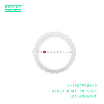 1-13219226-0 Body To  Ring 1132192260 Suitable for ISUZU FSR FTR