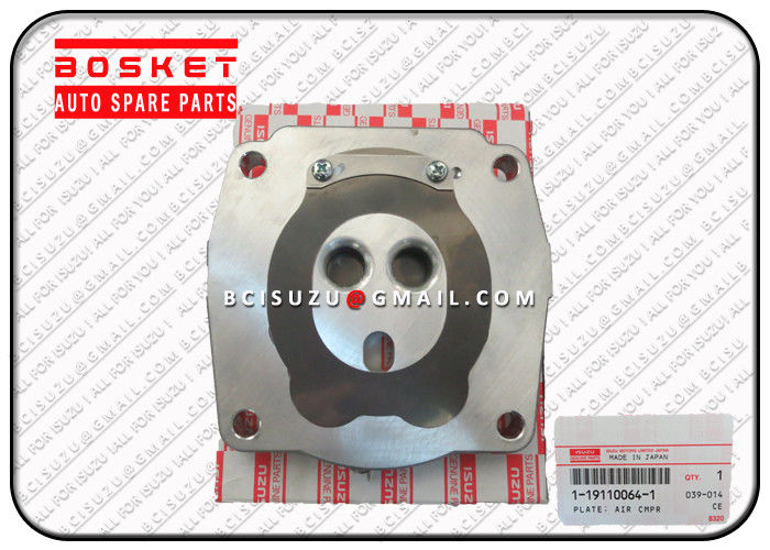 CYZ CXZ 6WF1 Isuzu Replacement Parts Air Compressor Plate 1191100641 1-19110064-1