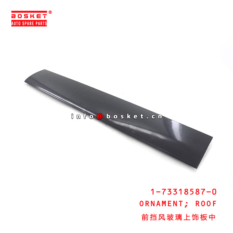 1-73318587-0 Roof Ornament 1733185870 Suitable for ISUZU FTR FVR34