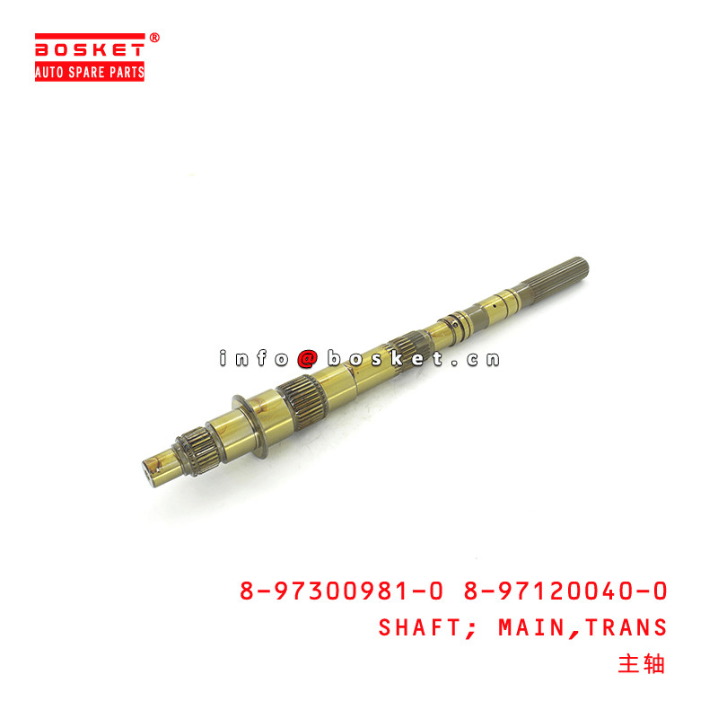 8-97300981-0 8-97120040-0 Transmission Main Shaft 8973009810 8971200400 For ISUZU TFR17 4ZE1