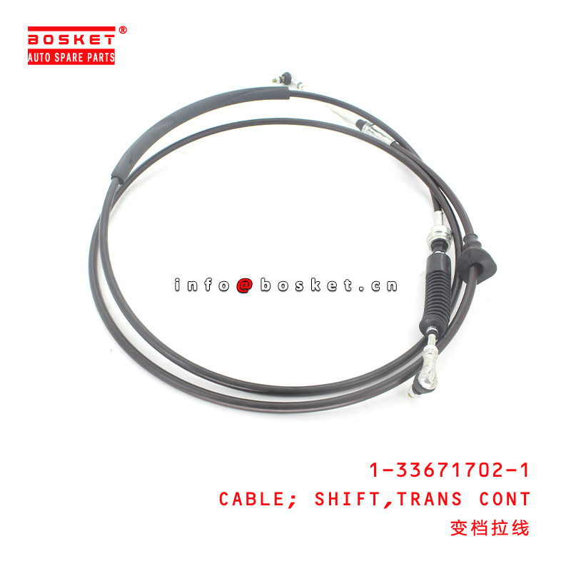 1-33671702-1 Trans Control Shift Cable Suitable for ISUZU FVZ34 6HK1 1336717021