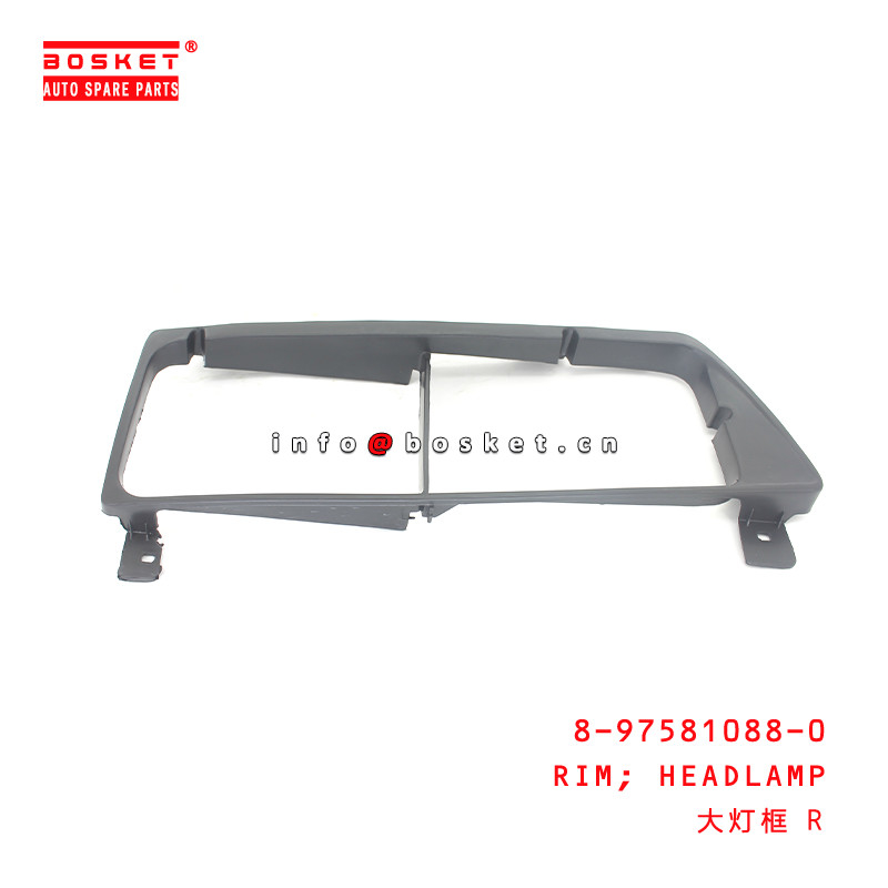 8-97581088-0 Headlamp Rim For ISUZU 100P 4JB1 8975810880