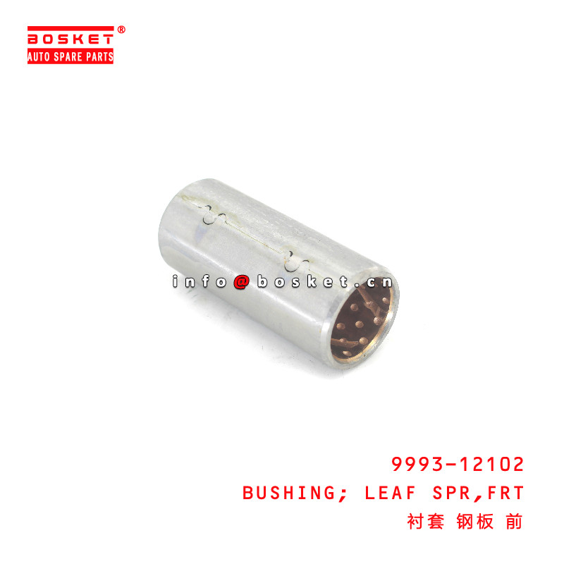 9993-12102 Front Leaf Spring Bushing for ISUZU HINO500