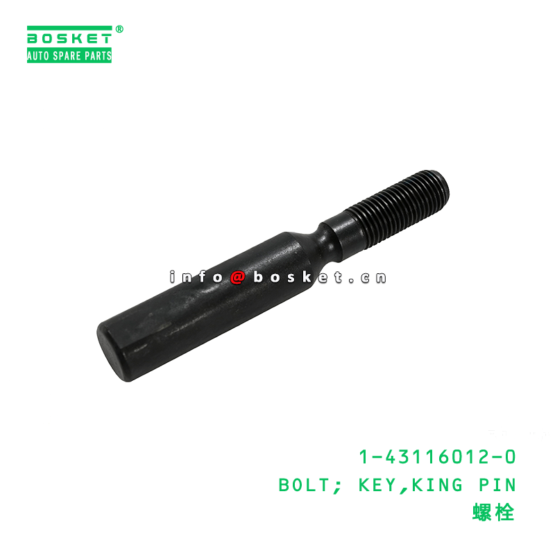 1-43116012-0 BOLT; KEY,KING PIN suitable for ISUZU   1431160120