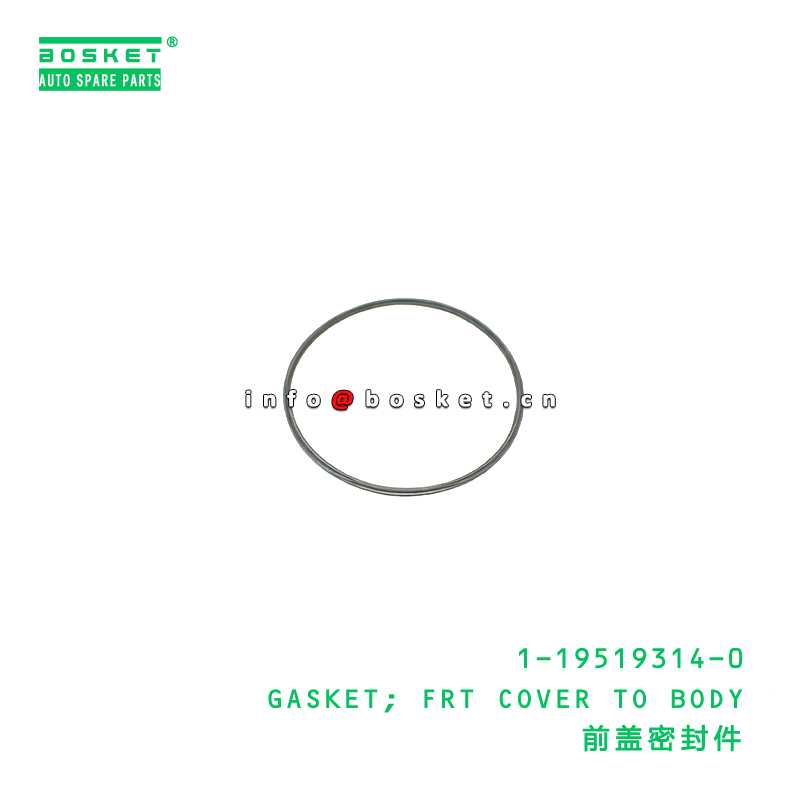 1-19519314-0 GASKET; FRT COVER TO BODY suitable for ISUZU   1195193140