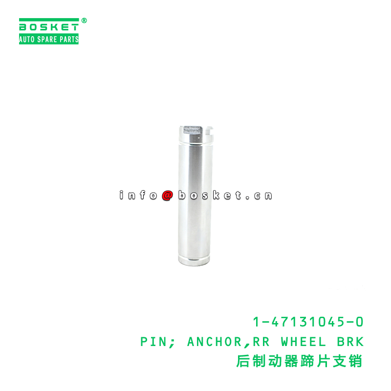 1-47131045-0 PIN; ANCHOR,RR WHEEL BRK suitable for ISUZU  6WF1 1471310450