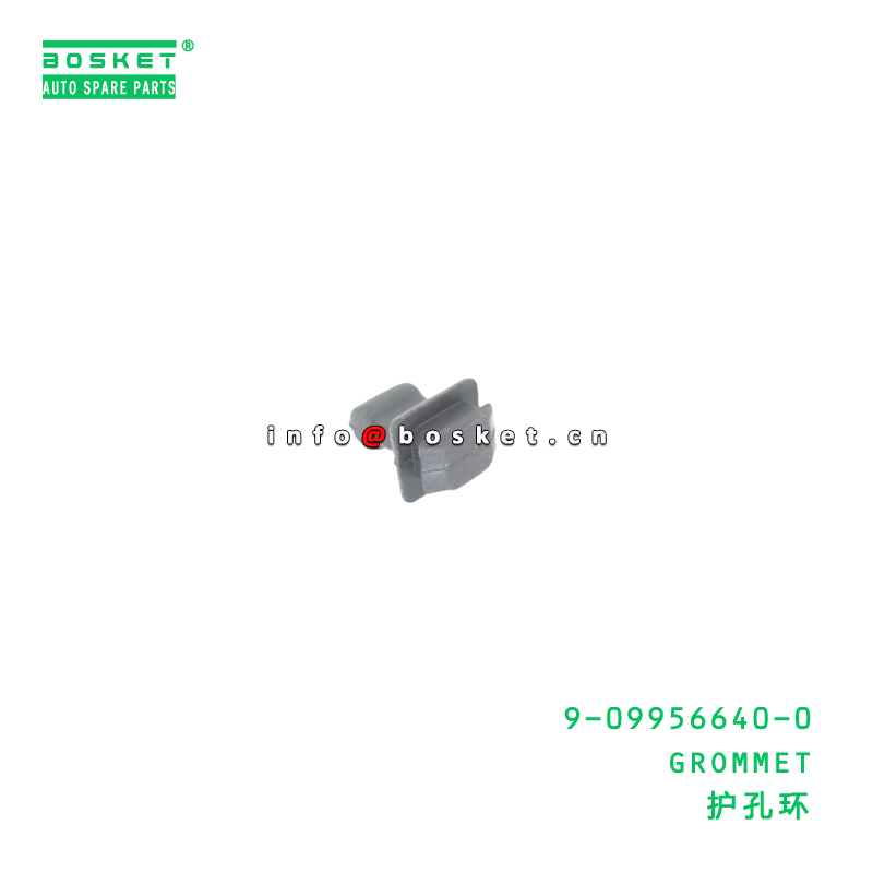 9-09956640-0 GROMMET suitable for ISUZU   9099566400