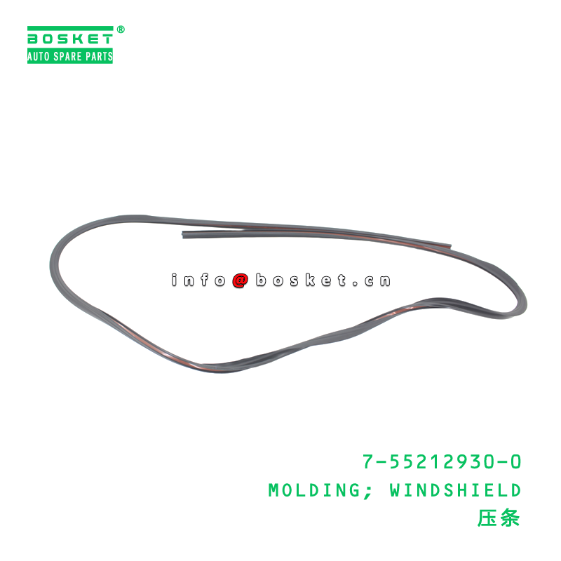 7-55212930-0 MOLDING WINDSHIELD suitable for ISUZU   7552129300