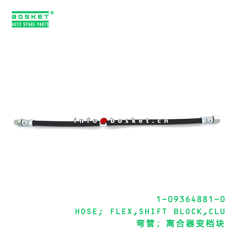 1-09364881-0 HOSE; FLEX,SHIFT BLOCK,CLU suitable for ISUZU 1093648810