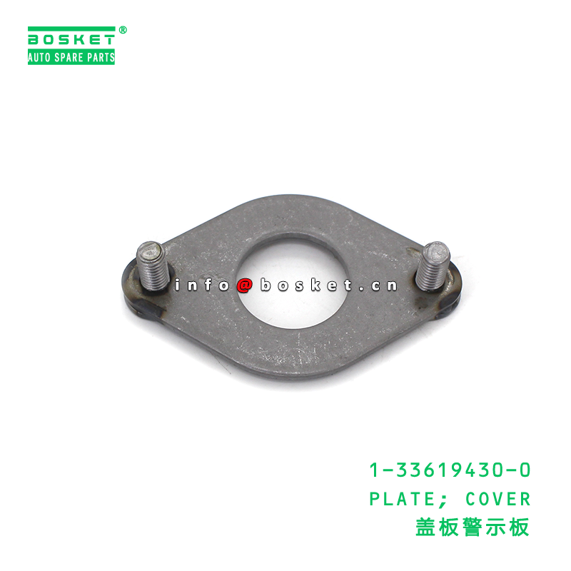 1-33619430-0 PLATE; COVER suitable for ISUZU VC46 6UZ1 1336194300