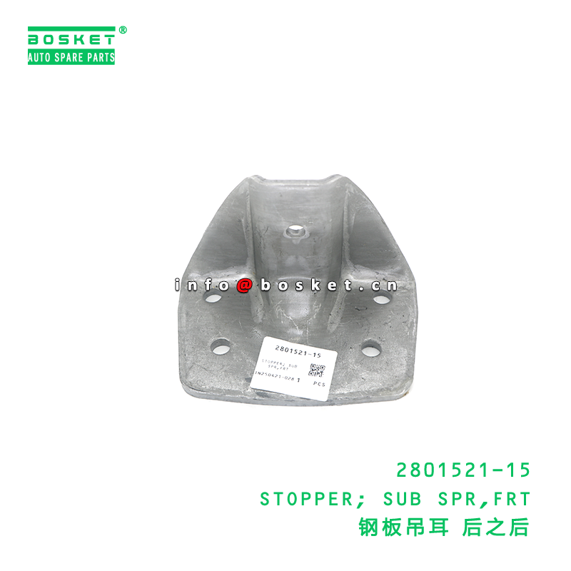 2801521-15 STOPPER; SUB SPR,FRT suitable for ISUZU NKR 100P 4JB1 280152115