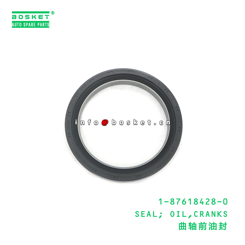 1-87618428-0 SEAL; OIL,CRANKS suitable for ISUZU FVR 6HK1 1876184280