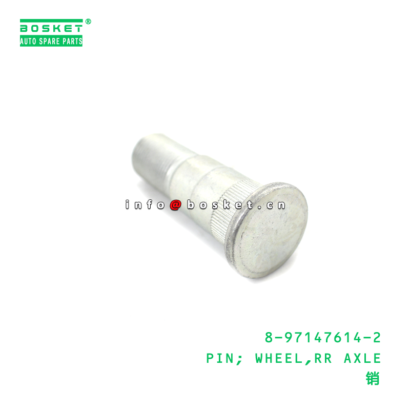 8-97147614-2 PIN; WHEEL,RR AXLE suitable for ISUZU   8971476142
