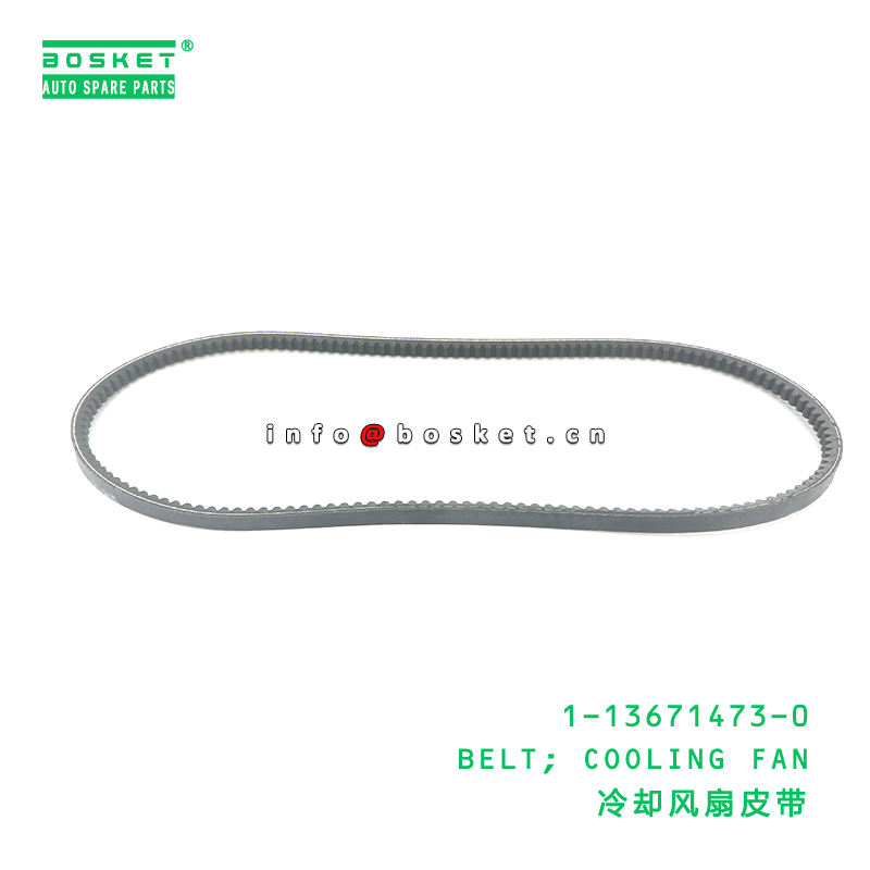 1-13671473-0 BELT; COOLING FAN suitable for ISUZU 1136714730
