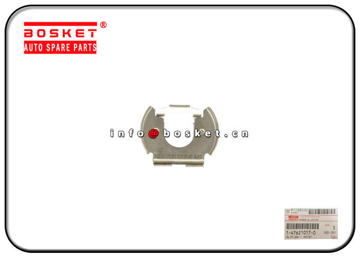 1-47621017-0 1476210170 Antilotation Clip For ISUZU CXZ EXZ H/S Code 732690000