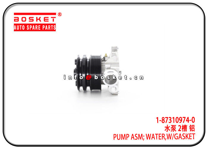 1-87310974-0 1873109740 With Gasket Water Pump Assembly Suitable for ISUZU 6HK1-T FRR FSR