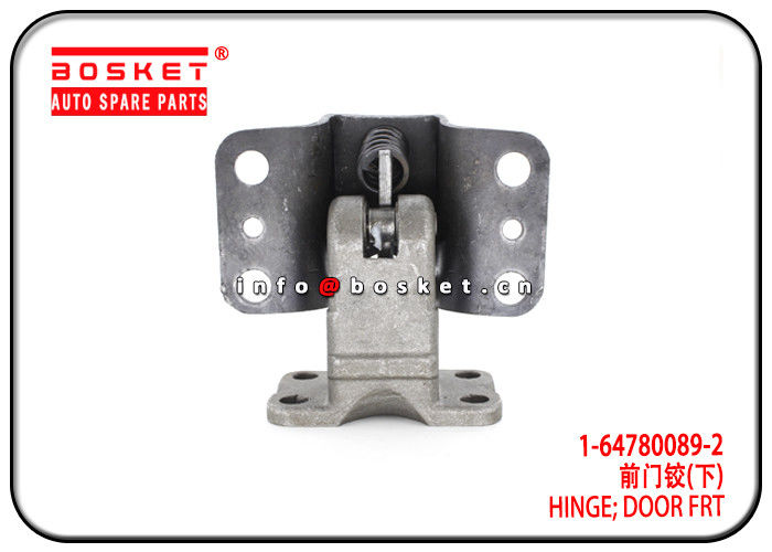 1-64780089-2 1647800892 Door Front Hinge For ISUZU 10PE1 CXZ81