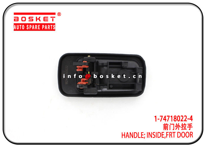 1-74718022-4 1747180224 Front Door Inside Handle RH For ISUZU 10PE1 CXZ81