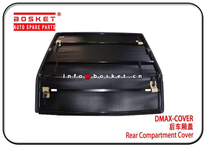 High Stable Isuzu Truck Spare Parts DMAX Rear Compartment Cover