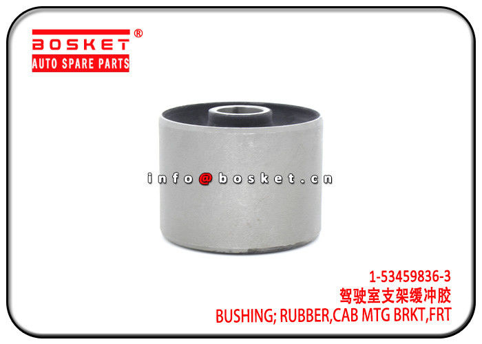 1-53459836-3 1534598363 Front Cab Mounting Bracket Rubber Bushing For ISUZU 6HK1 FVR34