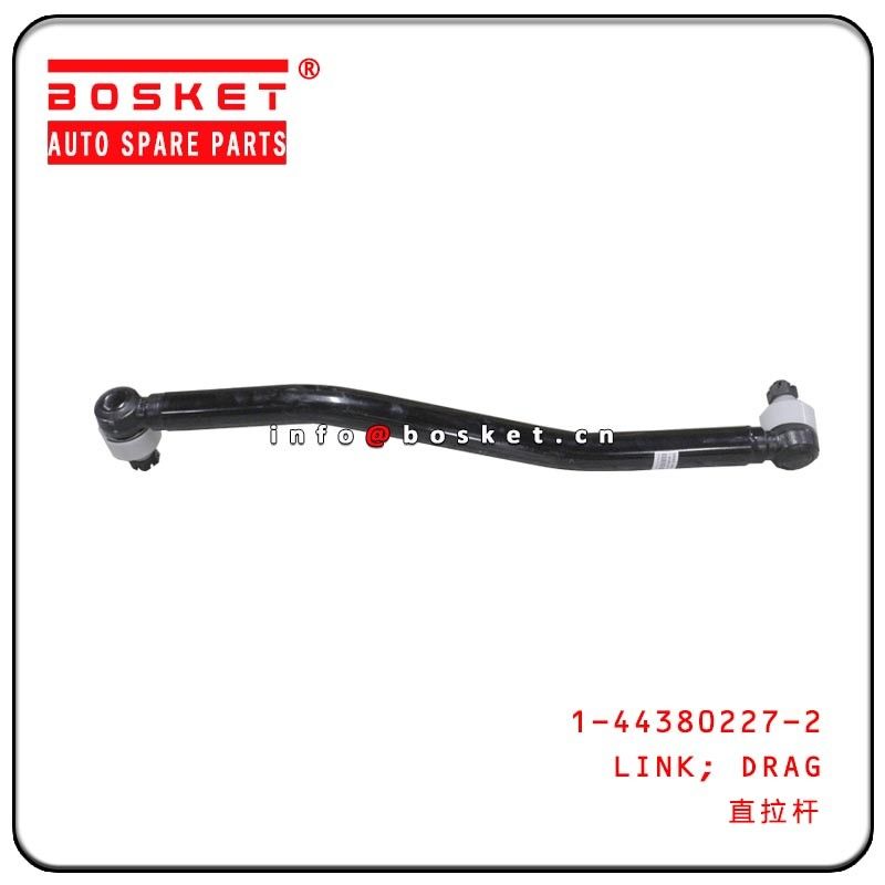 1-44380227-2 1443802272 Truck Chassis Parts Drag Link For Isuzu FVR