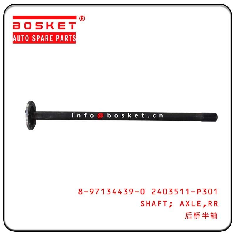 ISUZU NPR 4HK1 Rear Axle Shaft Truck Chassis Parts 8-97134439-0 2403511-P301