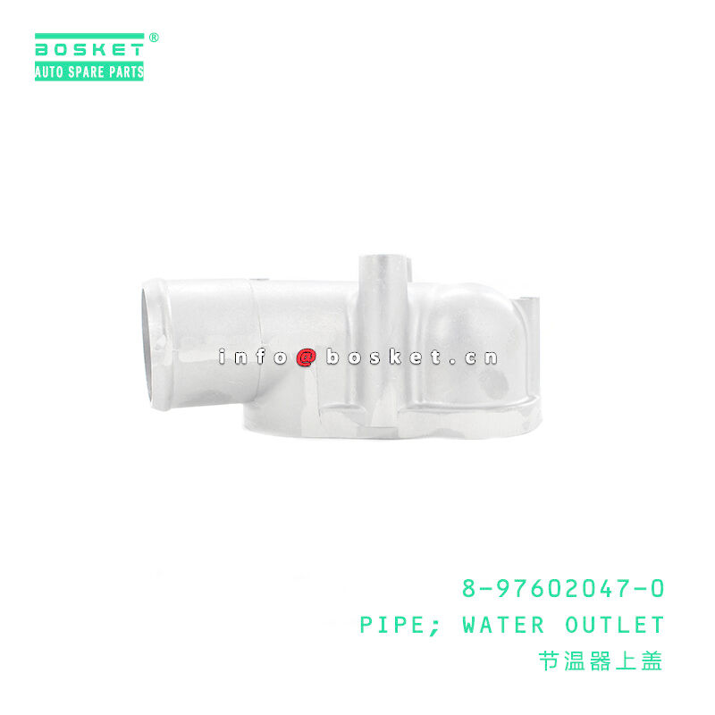 8-97602047-0 Water Outlet Pipe 8976020470 Suitable For ISUZU FVZ34 6HK1