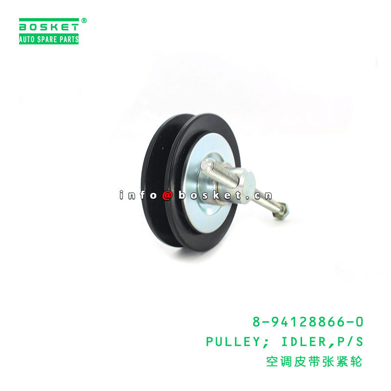 8-94128866-0 Power Steering Idler Pulley 8941288660 Suitable for ISUZU NKR55 4JB1