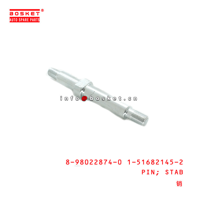 8-98022874-0 1-51682145-2 Stab Pin 8980228740 1516821452 for ISUZU FVR FTR