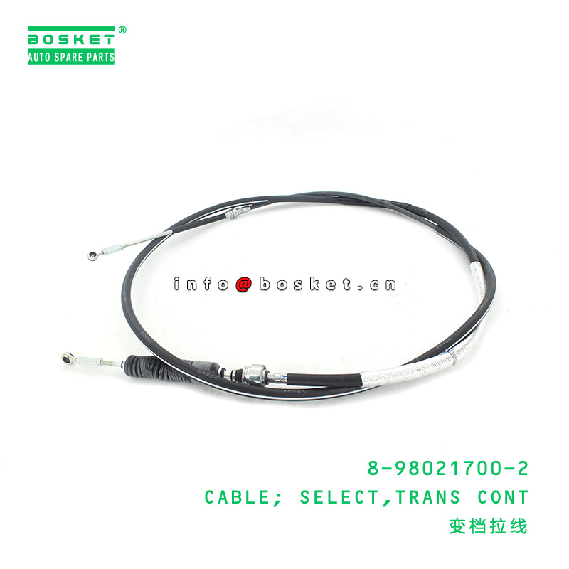 8-98021700-2 Transmission Control Select Cable 8980217002 For ISUZU NLR85 MYY5T 4JJ1T