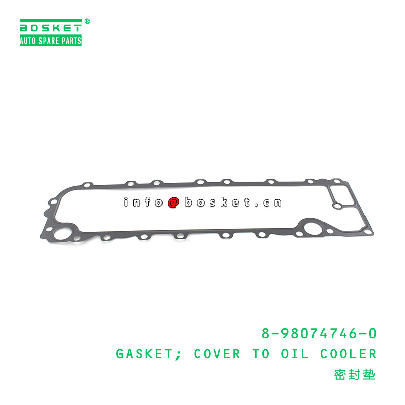 8-98074746-0 Isuzu Engine Parts Cover To Oil Cooler Gasket 8980747460 For NMR