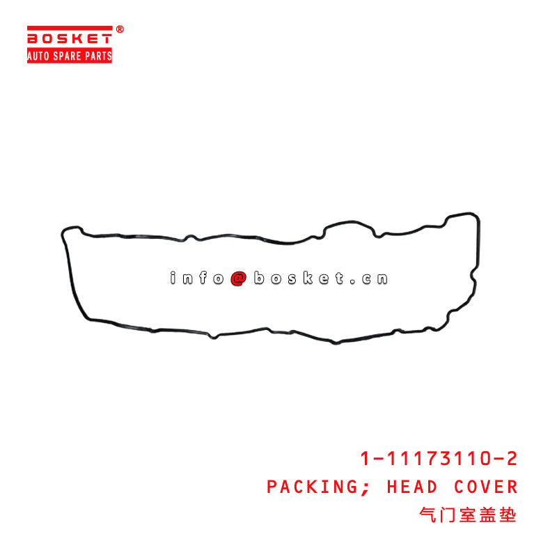 1-11173110-2 Isuzu Engine Parts Head Cover Packing 1111731102 For CXZ51 6WF1